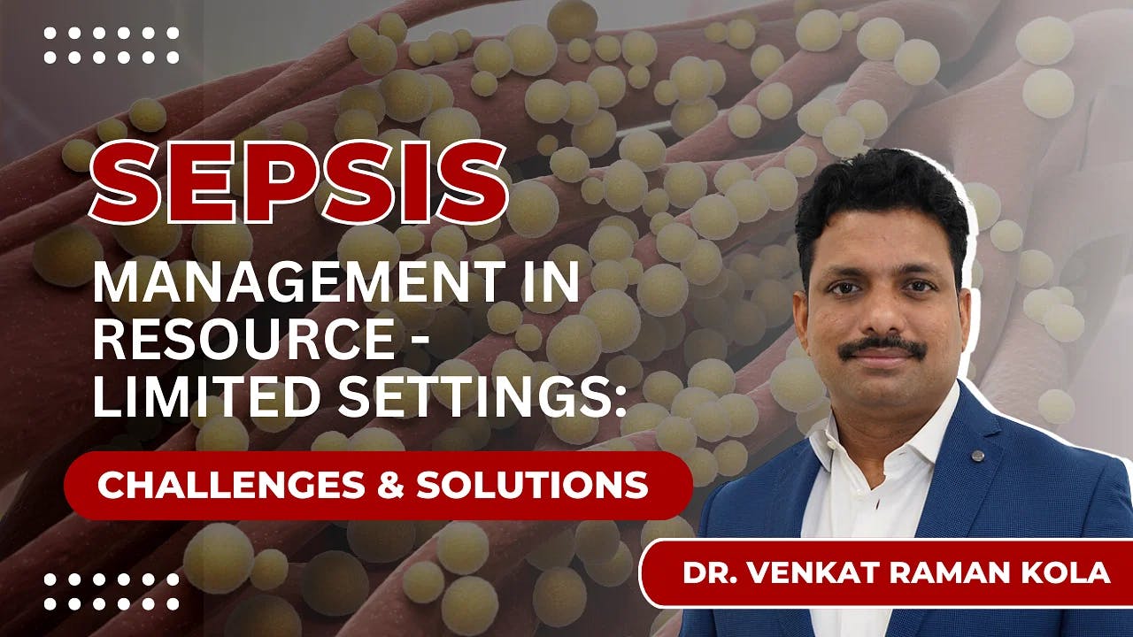 Sepsis Management in Resource - Limited Settings: Challenges and Solutions