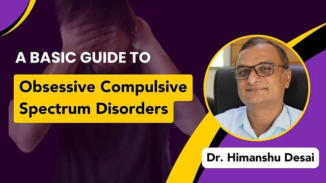 A Basic Guide to Obsessive Compulsive Spectrum Disorders