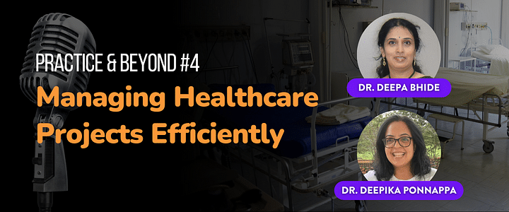 Practice & Beyond #4: Managing Healthcare Projects Efficiently